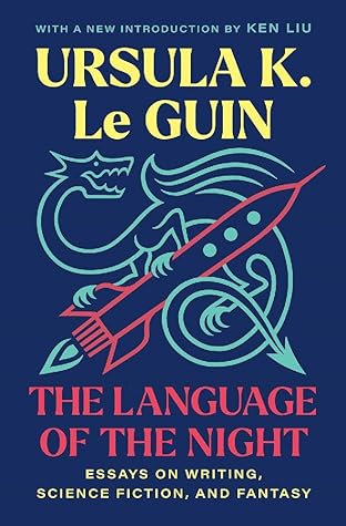 “The Language of the Night” by Ursula K. Le Guin